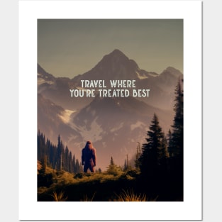 Sasquatch: Travel Where You’re Treated Best on a Dark Background Posters and Art